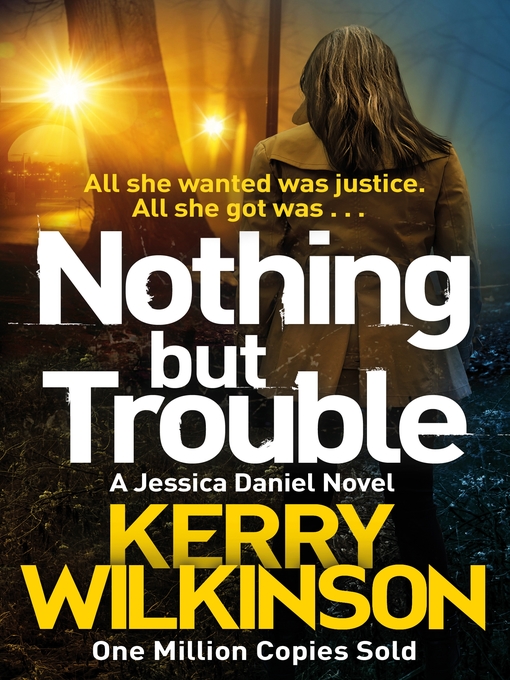 Title details for Nothing But Trouble by Kerry Wilkinson - Available